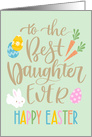 Best Daughter Ever, Happy Easter, Typography, Eggs, Rabbit, Carrots card