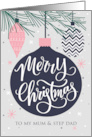 Mum and Step Dad Merry Christmas with Ornaments and Baubles card