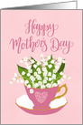 Happy Mother’s Day, Teacup, Lily of the Valley, Hand Lettering, Pink card