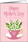 Mom, Happy Mother’s Day, Teacup, Lily of the Valley, Hand Lettering card