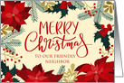 OUR Neighbor Merry Christmas with Holly, Poinsettia & Faux Gold Leaves card