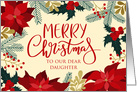 OUR Daughter Merry Christmas with Holly, Poinsettia & Faux Gold Leaves card