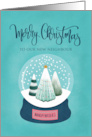 OUR New Neighbour Merry Christmas with Snow Globe of Trees card