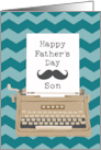 Happy Fathers Day Son with Typewriter and Moustache Silhouette card