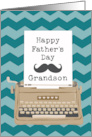 Happy Fathers Day Grandson with Typewriter and Moustache Silhouette card