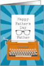 Happy Fathers Day Father with Typewriter Glasses and Sunburst card