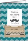 Happy Fathers Day Uncles with Typewriter and Moustache Silhouette card