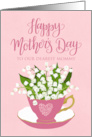 Happy Mothers Day to OUR Mommy Pink Tea Cup of Flowers and Lettering card