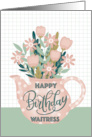 Happy Birthday Waitress with Pink Polka Dot Teapot of Flowers card