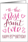 Best Aunt Ever 85th Birthday Typography in Pink Tones card