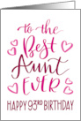 Best Aunt Ever 93rd Birthday Typography in Pink Tones card