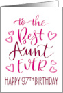 Best Aunt Ever 97th Birthday Typography in Pink Tones card