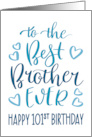 Best Brother Ever 101st Birthday Typography in Blue Tones card