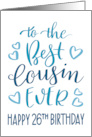 Best Cousin Ever 26th Birthday Typography in Blue Tones card