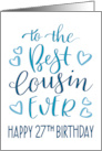 Best Cousin Ever 27th Birthday Typography in Blue Tones card
