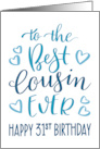 Best Cousin Ever 31st Birthday Typography in Blue Tones card