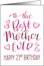 Best Mother Ever 21st Birthday Typography in Pink Tones card