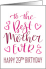 Best Mother Ever 29th Birthday Typography in Pink Tones card