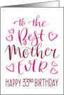 Best Mother Ever 33rd Birthday Typography in Pink Tones card