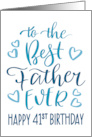 Best Father Ever 41st Birthday Typography in Blue Tones card
