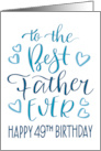 Best Father Ever 49th Birthday Typography in Blue Tones card