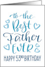 Best Father Ever 53rd Birthday Typography in Blue Tones card