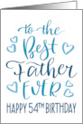 Best Father Ever 54th Birthday Typography in Blue Tones card