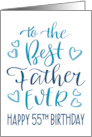 Best Father Ever 55th Birthday Typography in Blue Tones card