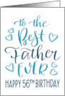 Best Father Ever 56th Birthday Typography in Blue Tones card