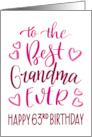Best Grandma Ever 63rd Birthday Typography in Pink Tones card