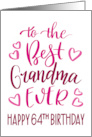 Best Grandma Ever 64th Birthday Typography in Pink Tones card