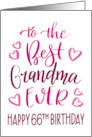 Best Grandma Ever 66th Birthday Typography in Pink Tones card