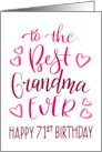 Best Grandma Ever 71st Birthday Typography in Pink Tones card