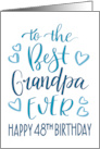 Best Grandpa Ever 48th Birthday Typography in Blue Tones card