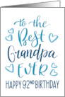Best Grandpa Ever 92nd Birthday Typography in Blue Tones card