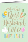 Best Husband Ever Happy Easter Typography with Eggs Bunny and Carrots card