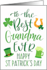 Best Grandma Ever Happy St Patricks Day with Shamrocks Green Beer card