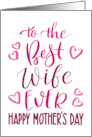 Best Wife Ever Happy Mothers Day with hand lettering in pink hues card