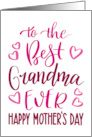 Best Grandma Ever Happy Mothers Day with hand lettering in pink hues card