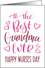 Best Grandma Ever Happy Nurses Day with hand lettering in pink hues card