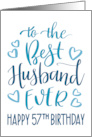 Best Husband Ever 57th Birthday Typography in Blue Tones card