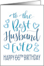 Best Husband Ever 66th Birthday Typography in Blue Tones card