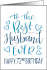 Best Husband Ever 72nd Birthday Typography in Blue Tones card