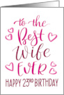 Best Wife Ever 23rd Birthday Typography in Pink Tones card