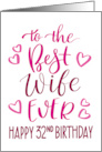Best Wife Ever 32nd Birthday Typography in Pink Tones card