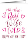Best Wife Ever 41st Birthday Typography in Pink Tones card