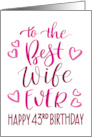 Best Wife Ever 43rd Birthday Typography in Pink Tones card