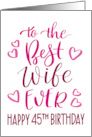 Best Wife Ever 45th Birthday Typography in Pink Tones card