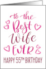 Best Wife Ever 55th Birthday Typography in Pink Tones card
