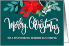 School Bus Driver Merry Christmas Poinsettia and Hand Lettering card